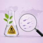 Are Pesticides Causing the Global Sperm Count Crisis?